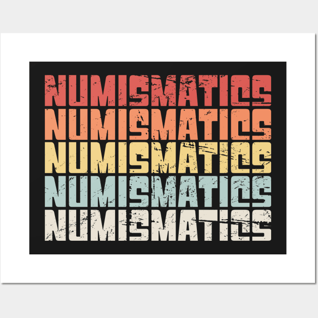 Retro 70s NUMISMATICS Text Wall Art by MeatMan